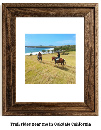 trail rides near me in Oakdale, California